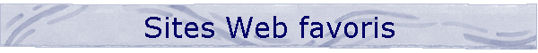 Sites Web favoris